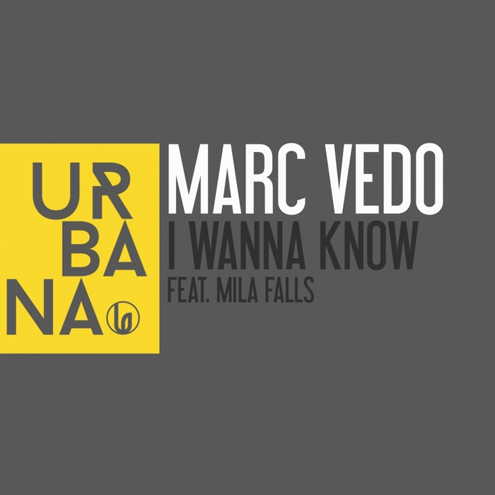 Marc Vedo – I Wanna Know