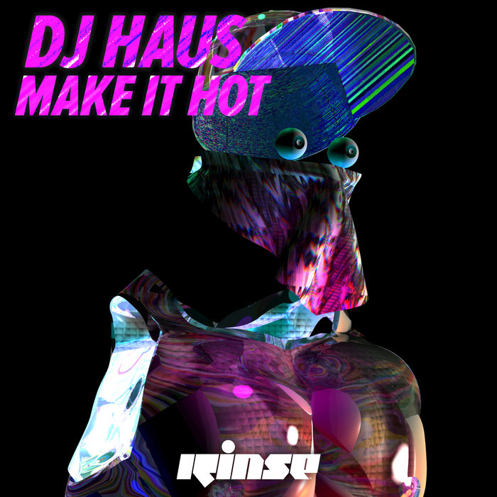 DJ Haus – Make It Hot