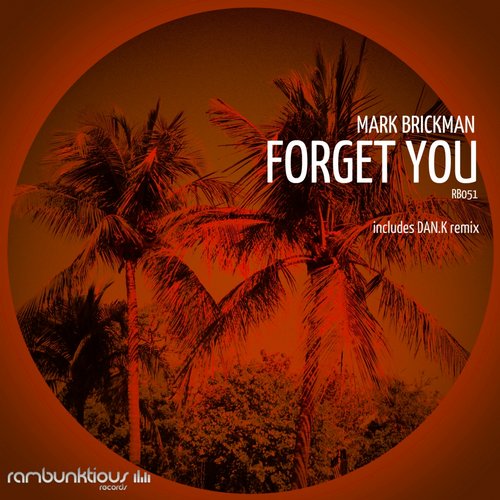 DJ Mark Brickman – Forget You