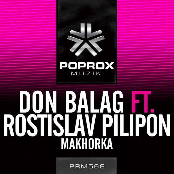 Don Balag Feat. Rostislav Pilipon – Makhorka