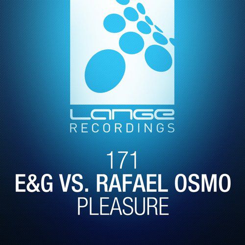 E&G vs. Rafael Osmo – Pleasure
