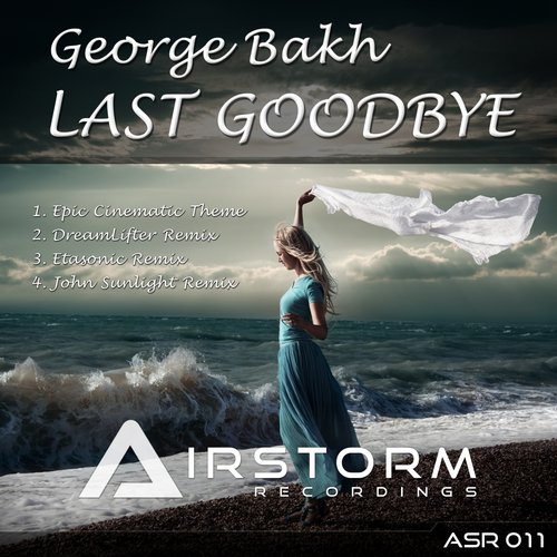 George Bakh – Last Goodbye