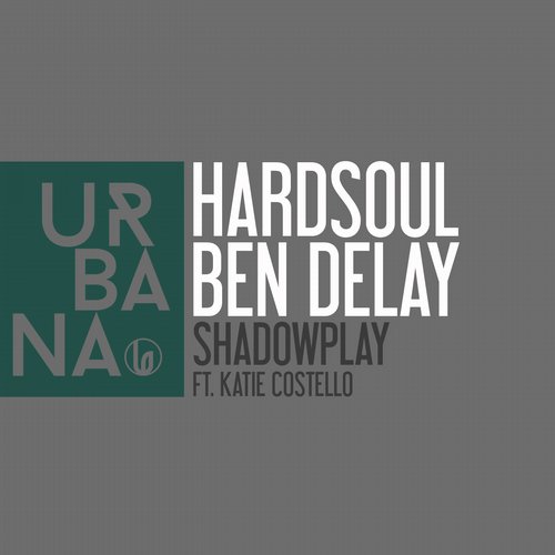 Hardsoul & Ben Delay Feat. Katie Costello – Shadowplay