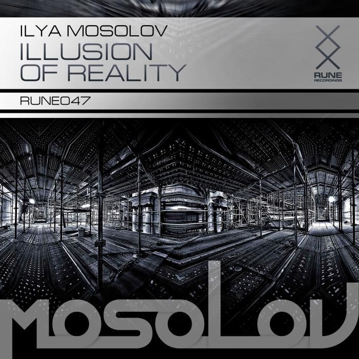 Ilya Mosolov – Illusion Of Reality