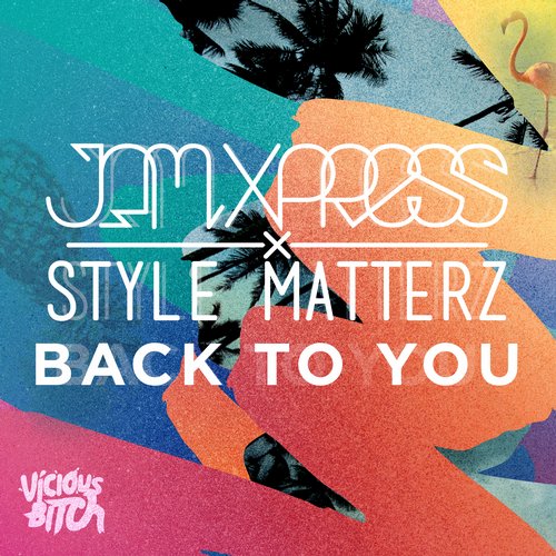 Jam Xpress & Style Matterz – Back To You