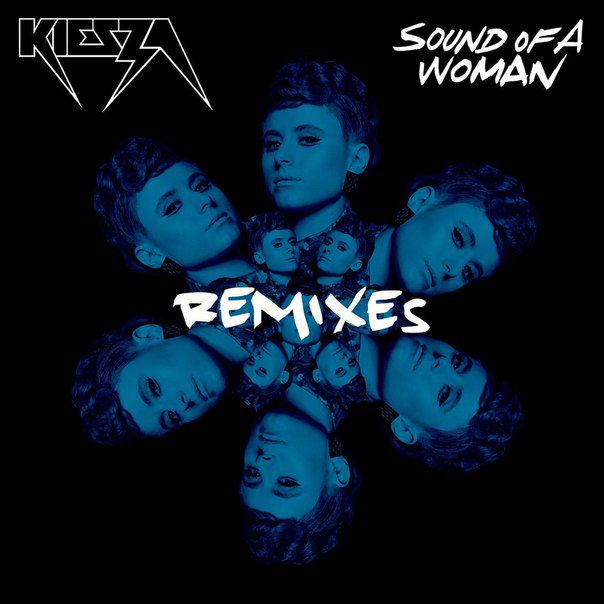 Kiesza – Sound Of A Woman (The Remixes)