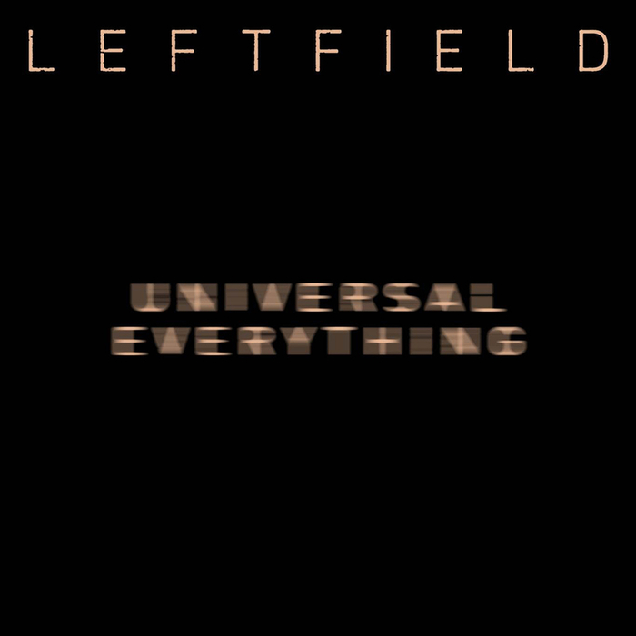 Leftfield – Universal Everything