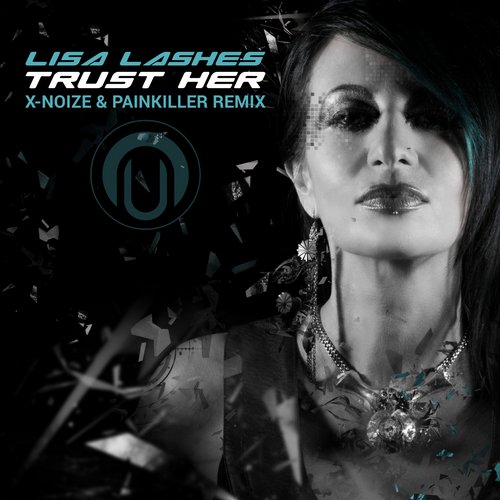 Lisa Lashes – Trust Her – X-Noize & Painkiller Remix