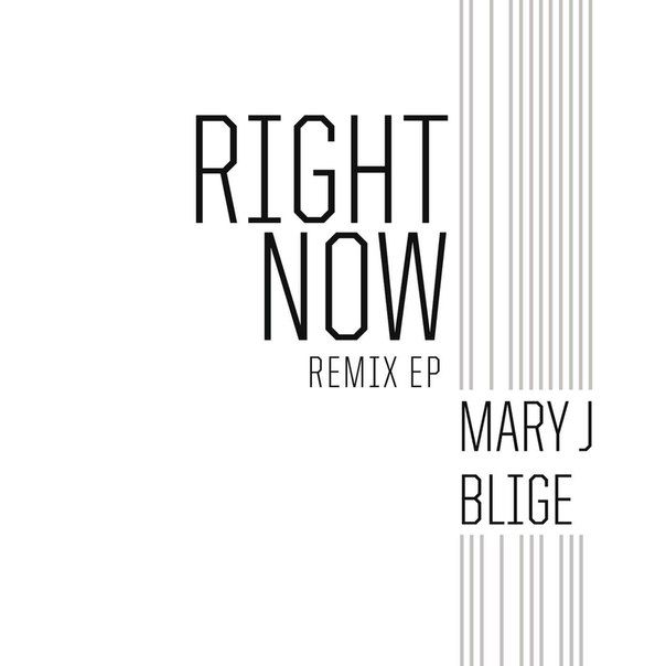 Mary J. Blige – Right Now (The Remixes)