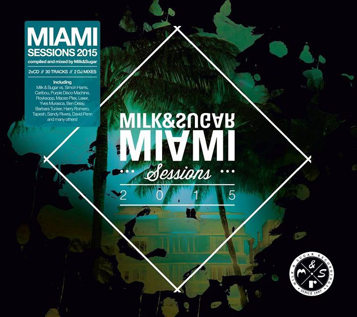 Milk & Sugar Miami Sessions 2015