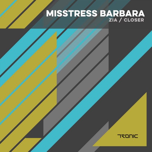 Misstress Barbara – Zia / Closer