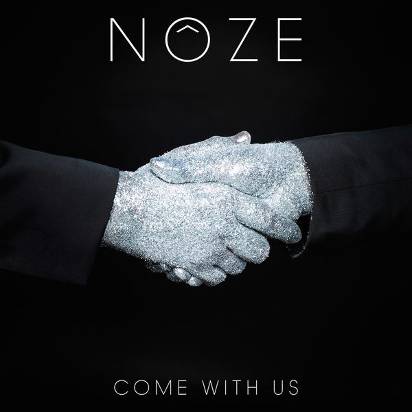 Nôze – Come With Us