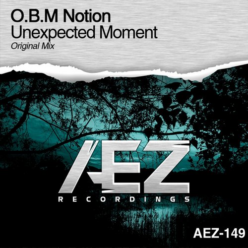 O.B.M Notion – Unexpected Moment