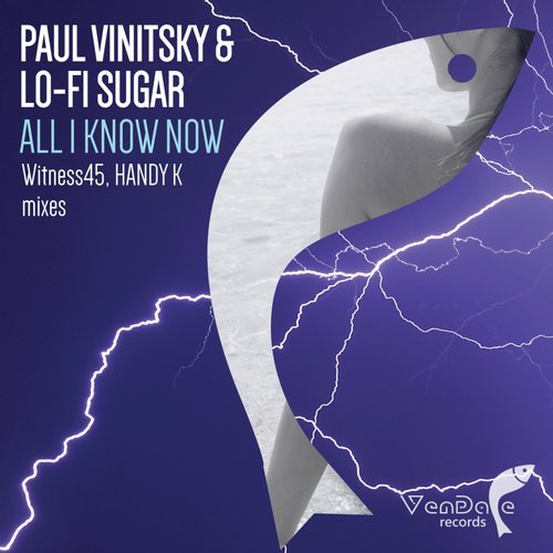 Paul Vinitsky – All I Know Now (Remixes, Pt. 2)