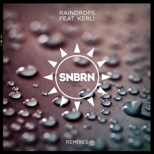 SNBRN feat. Kerli – Raindrops – Remixes