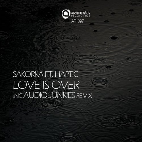Sakorka & Haptic – Love Is Over