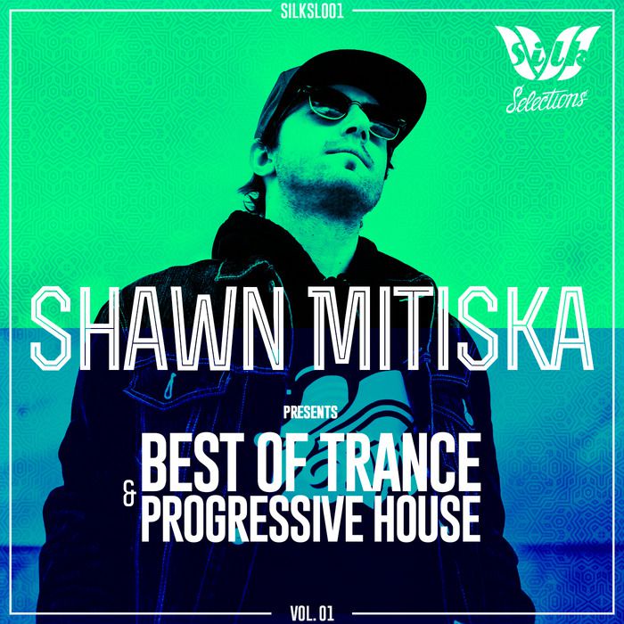 Shawn Mitiska Pres. Best Of Trance & Progressive House Vol 01