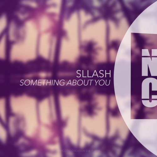 Sllash – Something About You