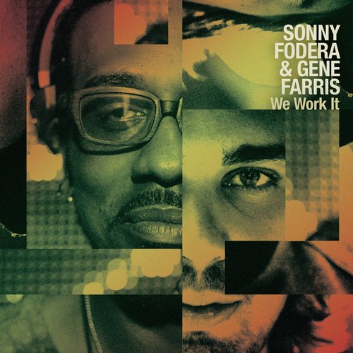 Sonny Fodera & Gene Farris – We Work It