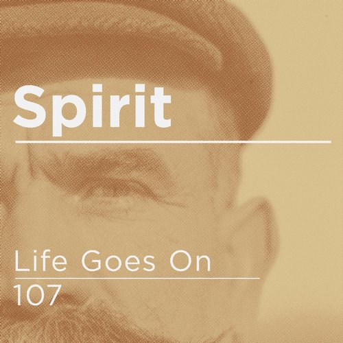 Spirit – Life Goes On / 107