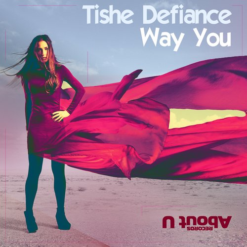 Tishe Defiance – Way You