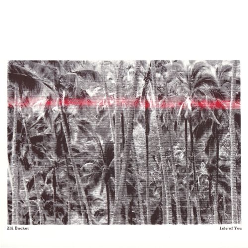 ZK Bucket – Isle Of You