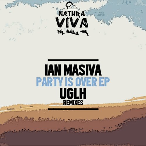 Ian Masiva – Party Is Over Ep