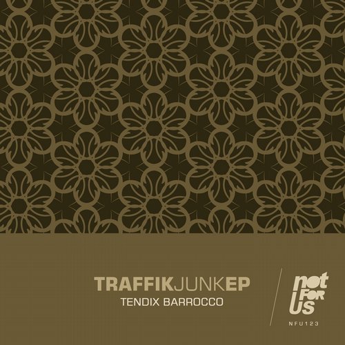 Tendix Barrocco – Traffik Junk EP