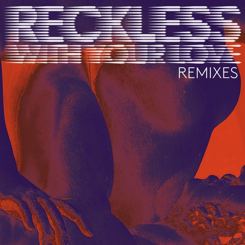 Azari & III – Reckless Remixes