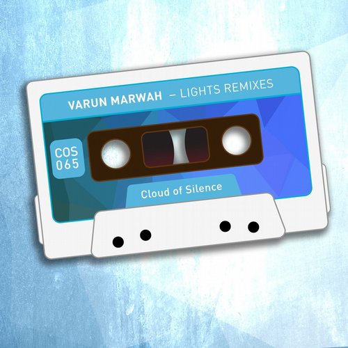 Varun Marwah – Lights (Remixes)