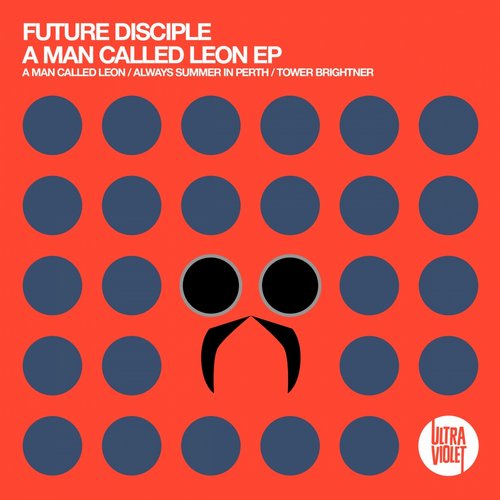 Future Disciple – A Man Called Leon EP