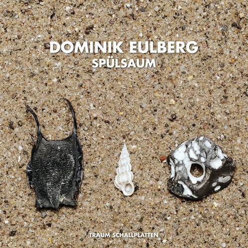 Dominik Eulberg – Spülsaum