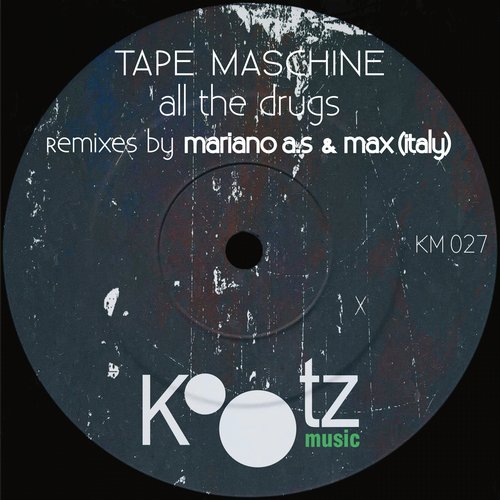Tape Maschine – All The Drugs