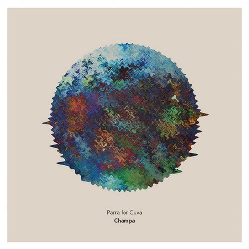 Parra for Cuva – Champa feat. Monsoonsiren (Remix EP)