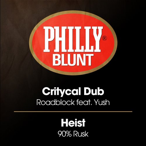 Critycal Dub, Heist –  Roadblock / 90% Rusk