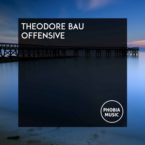 Theodore Bau – Offensive