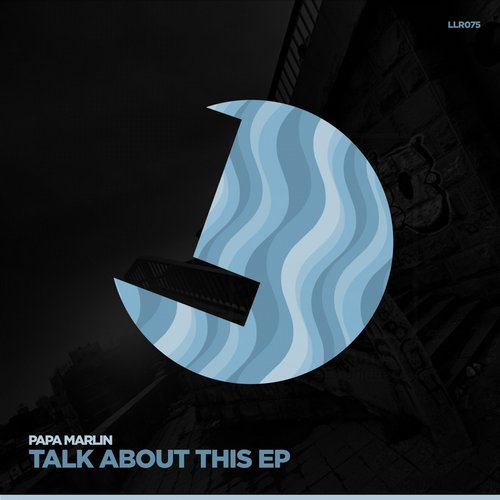 Papa Marlin – Talk About This