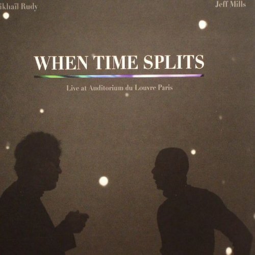 Jeff Mills & Mikhaïl Rudy – When Time Splits