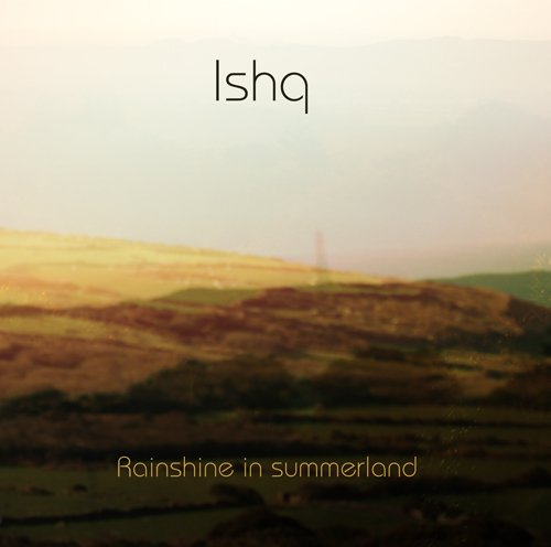 Ishq – Rainshine in Summerland