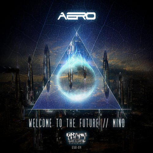 Aero – Welcome To The Future / Mind