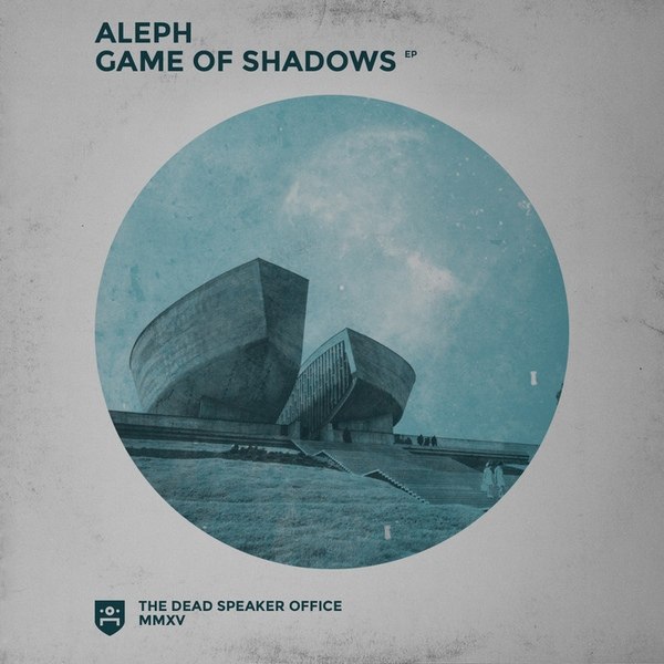 Aleph – Game Of Shadows EP