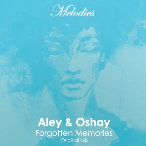Aley & Oshay – Forgotten Memories