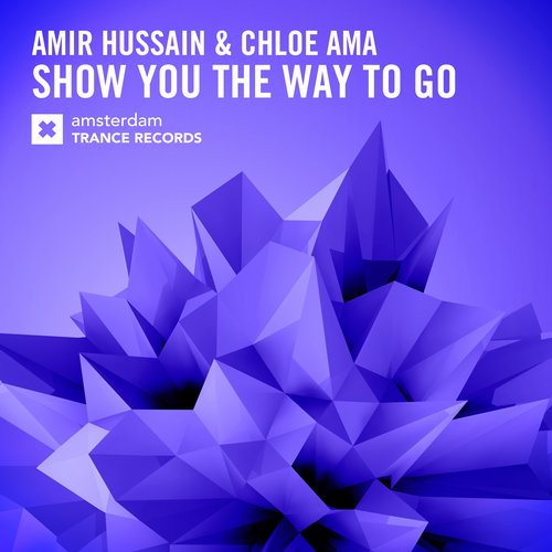 Amir Hussain & Chloe Ama – Show You The Way To Go