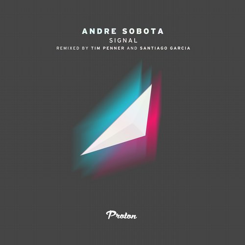 Andre Sobota – Signal (Tim Penner, Santiago Garcia Remixes)