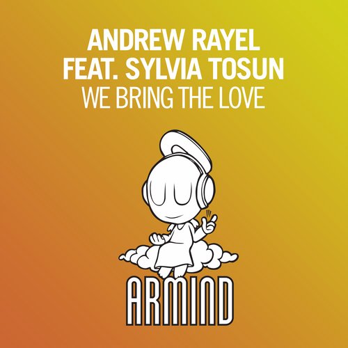 Andrew Rayel Feat. Sylvia Tosun – We Bring The Love