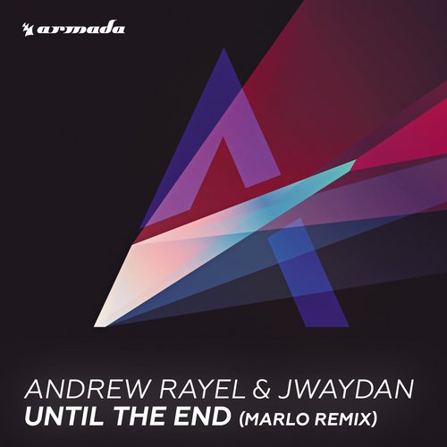 Andrew Rayel & Jwaydan – Until The End (MaRLo Remix)
