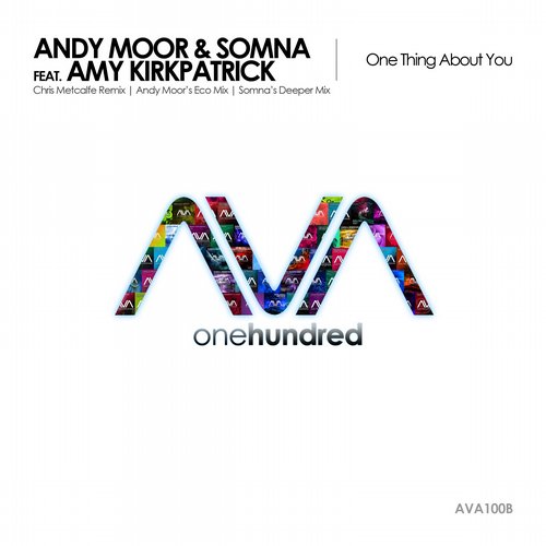 Andy Moor & Somna & Amy Kirkpatrick – One Thing About You (Remixes)
