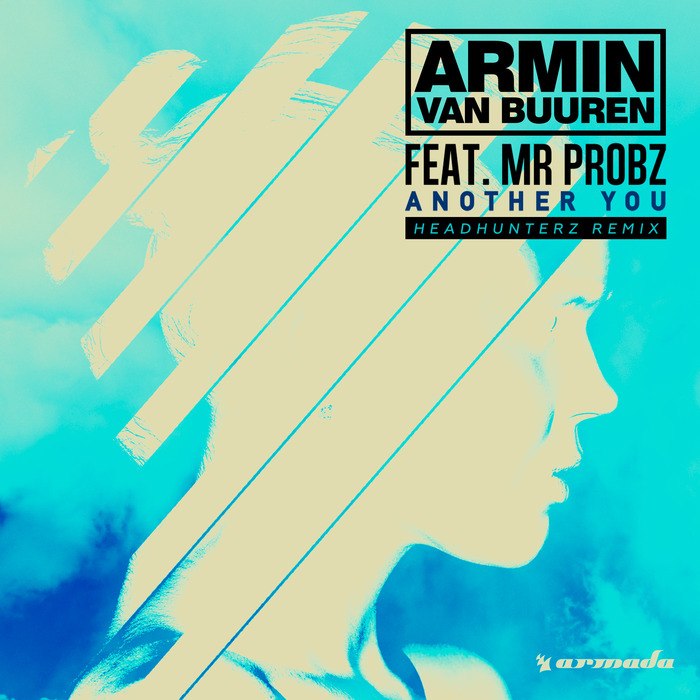 Armin Van Buuren feat Mr. Probz – Another You (Headhunterz Remix)