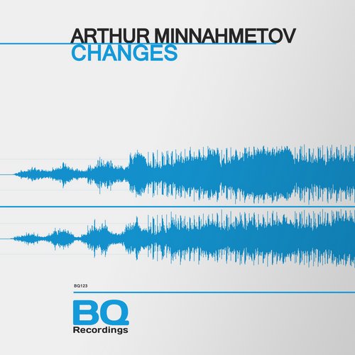 Arthur Minnahmetov – Changes