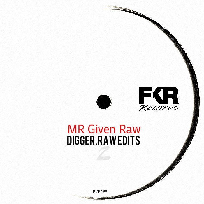 MR Given Raw – Digger Raw Edits V2